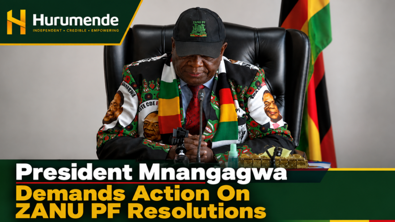 President Mnangagwa Demands Action On ZANU PF Resolutions